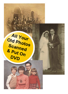 Old photos scasnned and put on to DVD